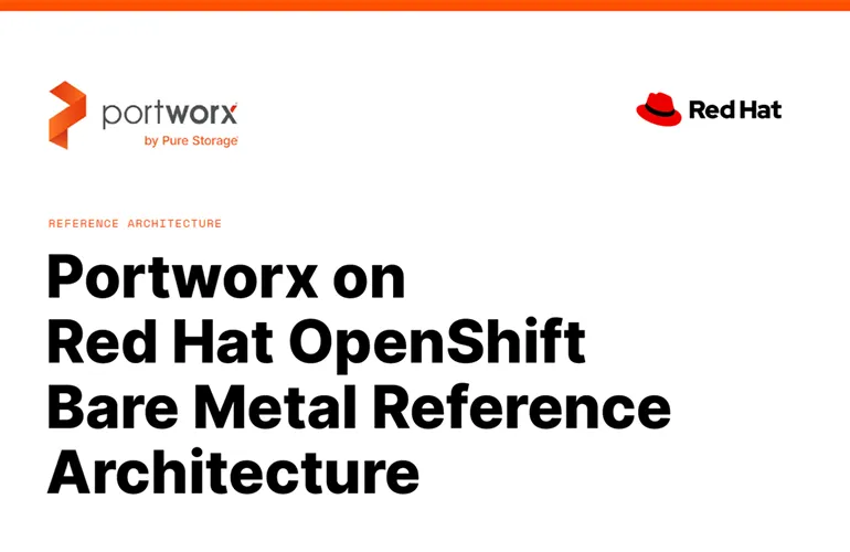 Portworx on Red Hat OpenShift Bare Metal Reference Architecture